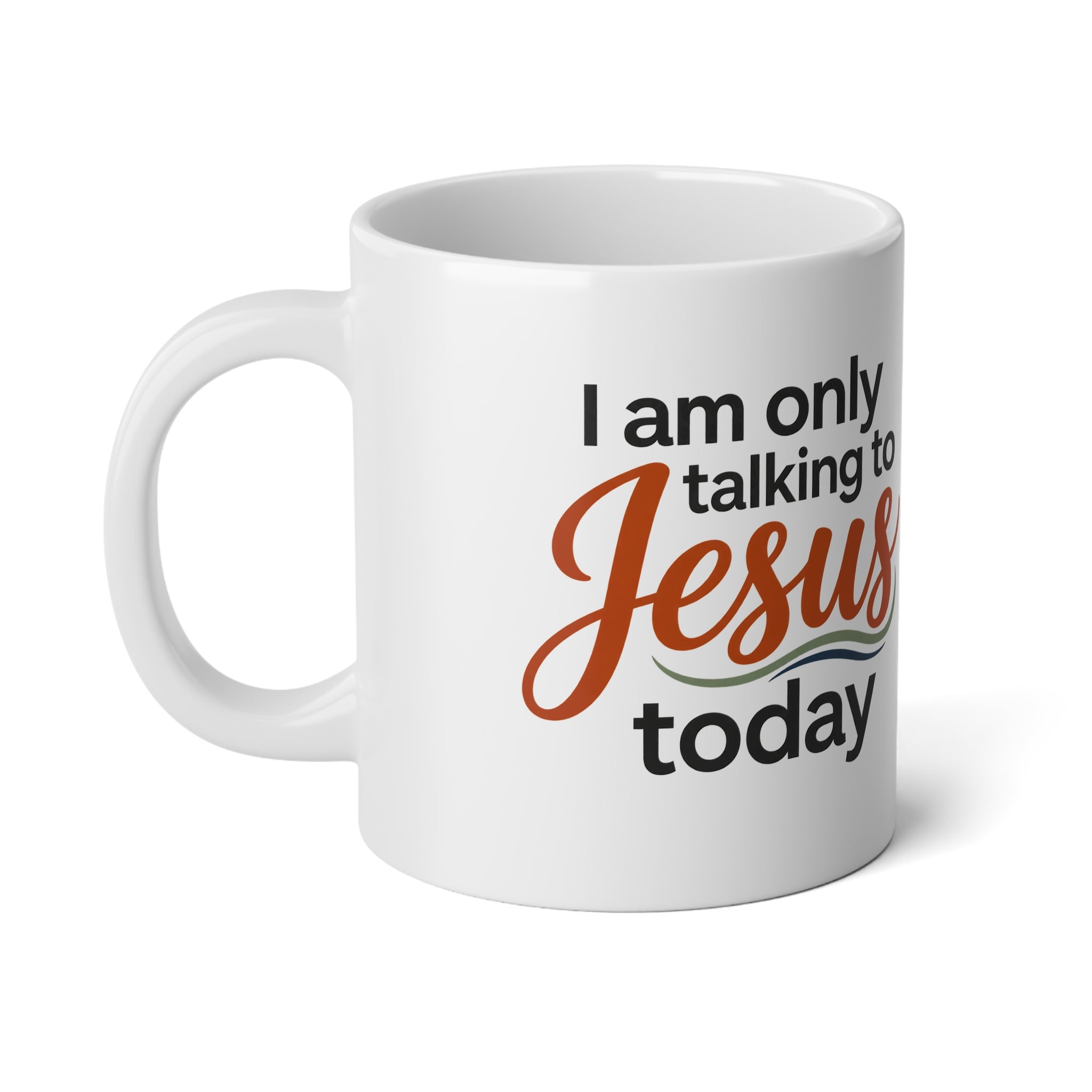 I Am Only Talking to Jesus Today — Oversized Coffee Mug