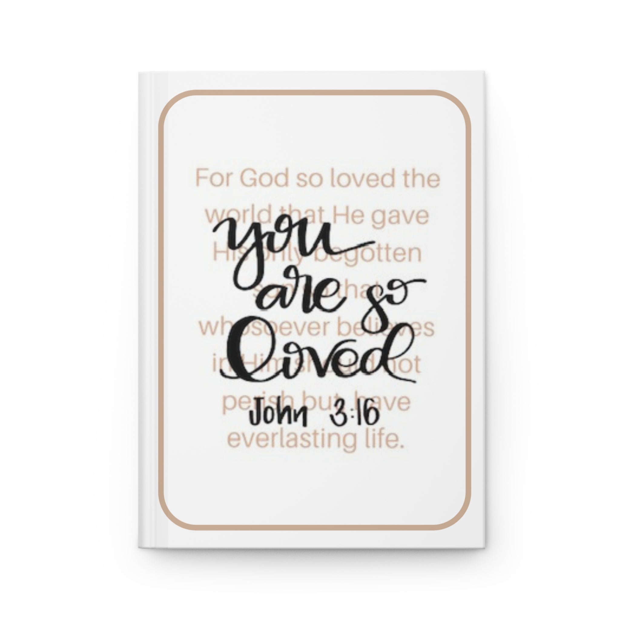 You Are Loved — John 3:16 Christian Hardcover Journal